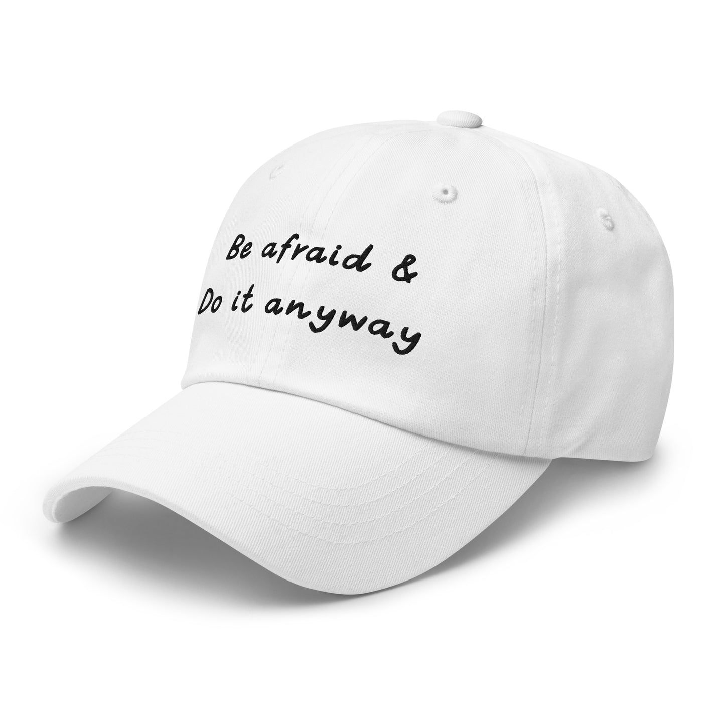 Be afraid & do it anyway dad hat
